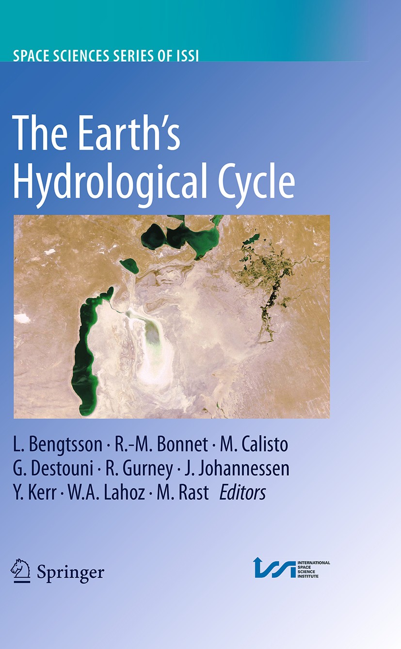 Titlebook: The Earth‘s Hydrological Cycle; Lennart Bengtsson,R.-M. Bonnet,M. Rast Book 2014 Springer Science+Business Media Dordrecht 2014 Climate Ch Titlebook: The Earth‘s Hydrological Cycle; Lennart Bengtsson,R.-M. Bonnet,M. Rast Book 2014 Springer Science+Business Media Dordrecht 2014 Climate Ch