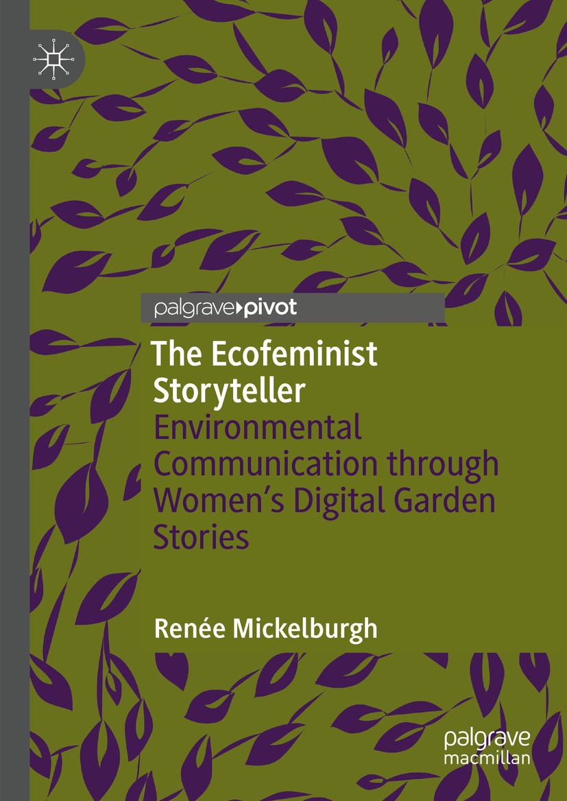 Titlebook: The Ecofeminist Storyteller; Environmental Commun Renée Mickelburgh Book 2024 The Editor(s) (if applicable) and The Author(s), under exclus Titlebook: The Ecofeminist Storyteller; Environmental Commun Renée Mickelburgh Book 2024 The Editor(s) (if applicable) and The Author(s), under exclus