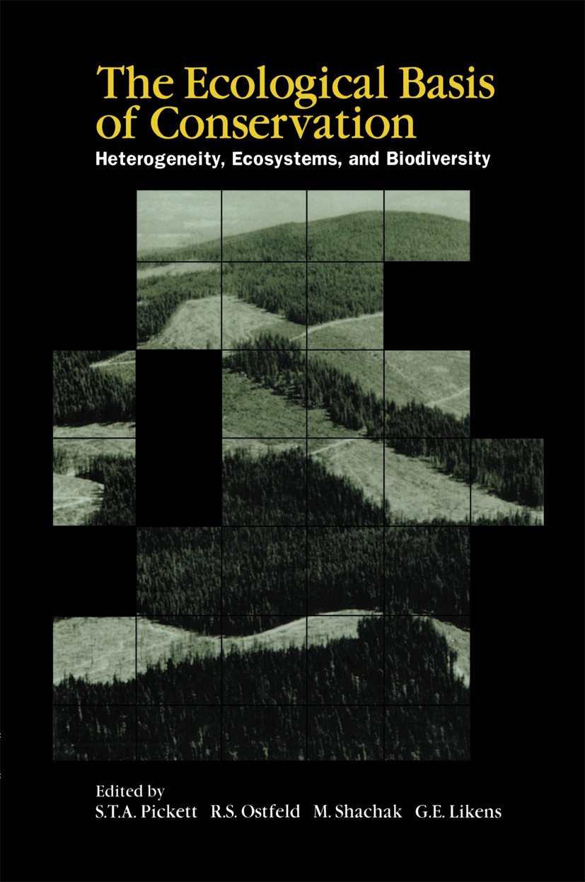 Titlebook: The Ecological Basis of Conservation; Heterogeneity, Ecosy S. T. A. Pickett,R. S. Ostfeld,G. E. Likens Book 1997 Springer Science+Business Titlebook: The Ecological Basis of Conservation; Heterogeneity, Ecosy S. T. A. Pickett,R. S. Ostfeld,G. E. Likens Book 1997 Springer Science+Business