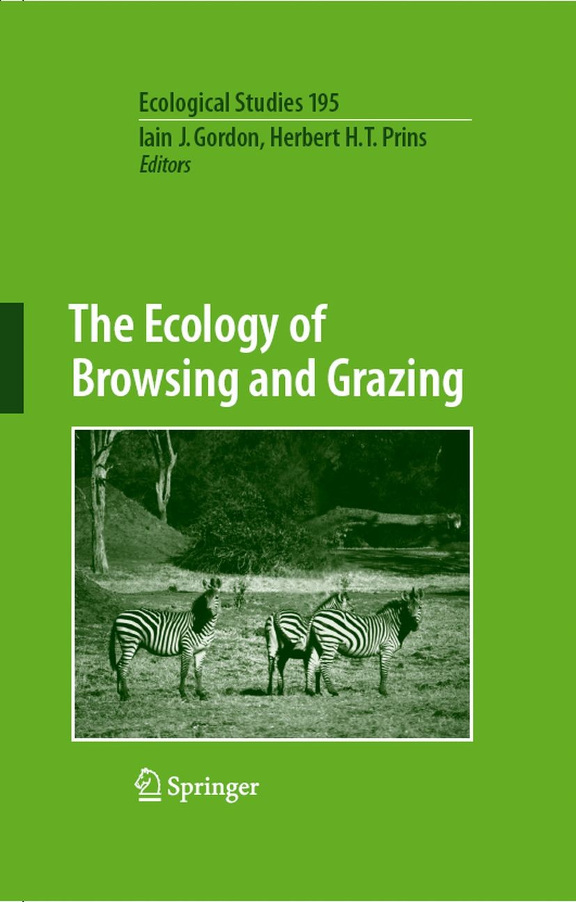 Titlebook: The Ecology of Browsing and Grazing; Iain J. Gordon,Herbert H. T. Prins Book 2008 Springer-Verlag Berlin Heidelberg 2008 Fauna.Grasen.Graz Titlebook: The Ecology of Browsing and Grazing; Iain J. Gordon,Herbert H. T. Prins Book 2008 Springer-Verlag Berlin Heidelberg 2008 Fauna.Grasen.Graz