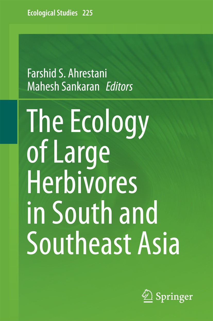 Titlebook: The Ecology of Large Herbivores in South and Southeast Asia; Farshid S. Ahrestani,Mahesh Sankaran Book 2016 Springer Science+Business Medi Titlebook: The Ecology of Large Herbivores in South and Southeast Asia; Farshid S. Ahrestani,Mahesh Sankaran Book 2016 Springer Science+Business Medi