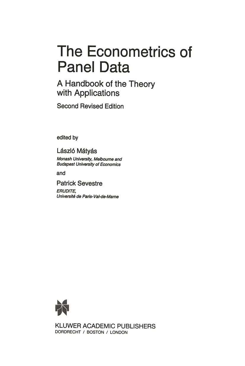 Titlebook: The Econometrics of Panel Data; A Handbook of the Th László Mátyás,Patrick Sevestre Book 1996Latest edition Kluwer Academic Publishers 1996 Titlebook: The Econometrics of Panel Data; A Handbook of the Th László Mátyás,Patrick Sevestre Book 1996Latest edition Kluwer Academic Publishers 1996