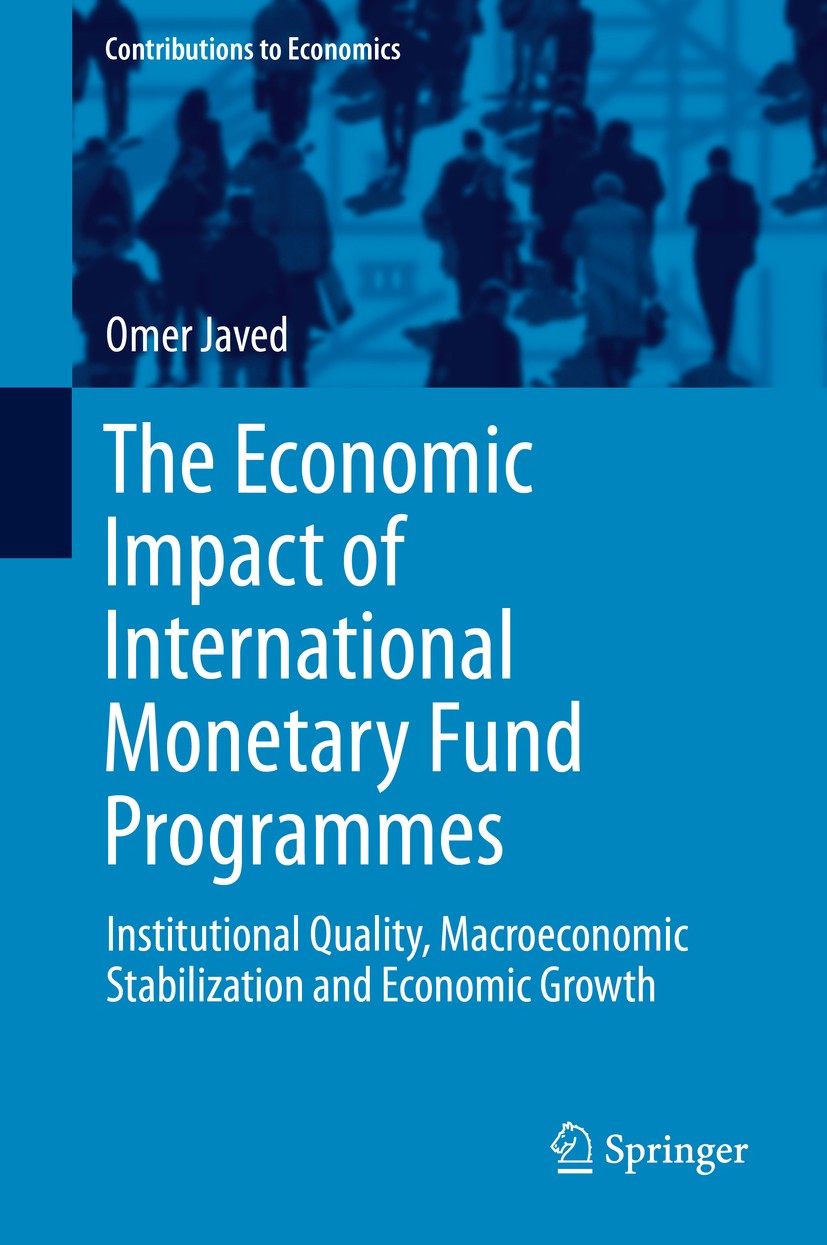 Titlebook: The Economic Impact of International Monetary Fund Programmes; Institutional Qualit Omer Javed Book 2016 Springer International Publishing Titlebook: The Economic Impact of International Monetary Fund Programmes; Institutional Qualit Omer Javed Book 2016 Springer International Publishing