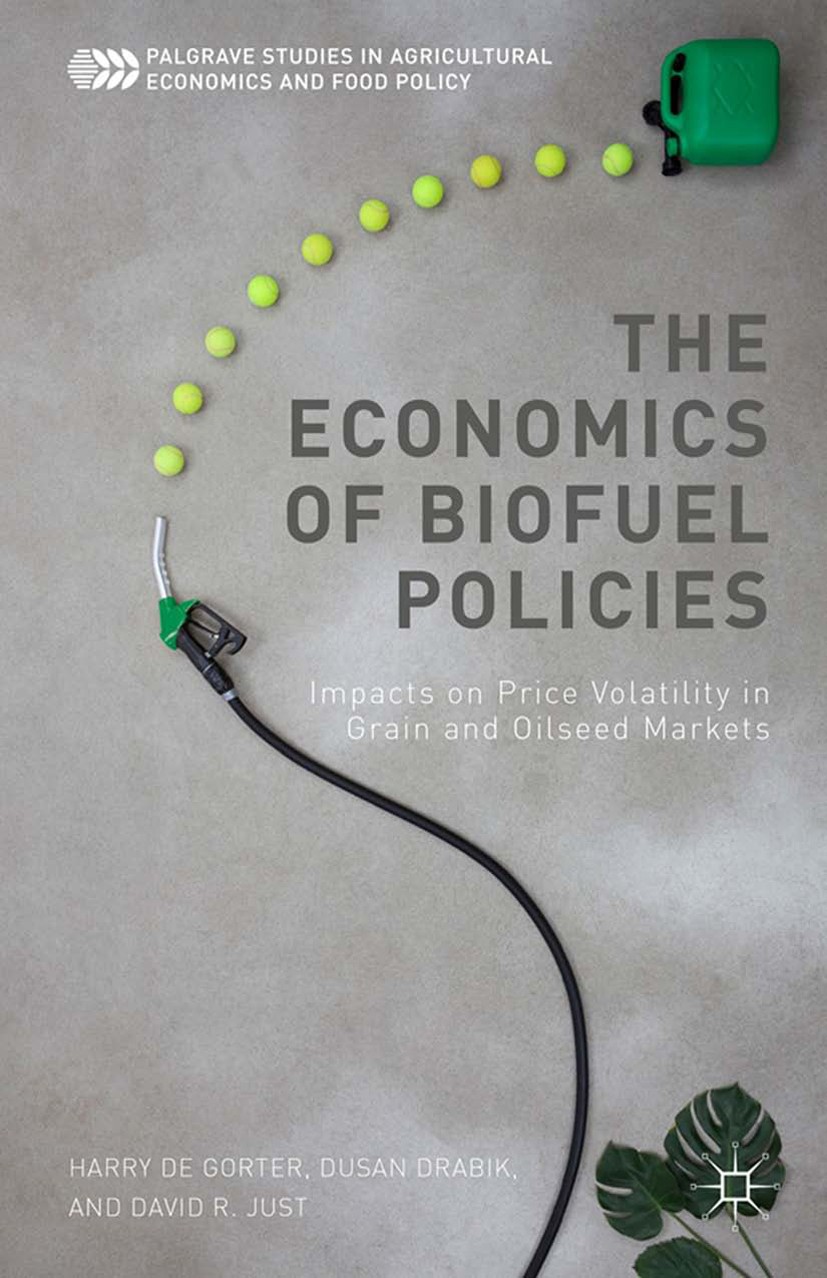 Titlebook: The Economics of Biofuel Policies; Impacts on Price Vol Harry Gorter,Dusan Drabik,David R. Just Book 2015 Harry de Gorter, Dusan Drabik, an Titlebook: The Economics of Biofuel Policies; Impacts on Price Vol Harry Gorter,Dusan Drabik,David R. Just Book 2015 Harry de Gorter, Dusan Drabik, an