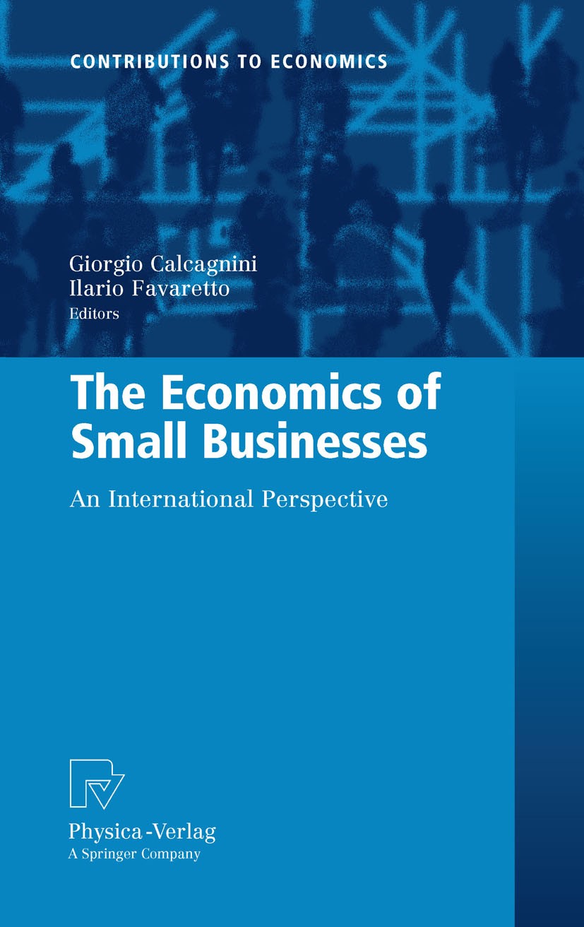 Titlebook: The Economics of Small Businesses; An International Per Giorgio Calcagnini,Ilario Favaretto Book 2011 Springer-Verlag Berlin Heidelberg 201 Titlebook: The Economics of Small Businesses; An International Per Giorgio Calcagnini,Ilario Favaretto Book 2011 Springer-Verlag Berlin Heidelberg 201