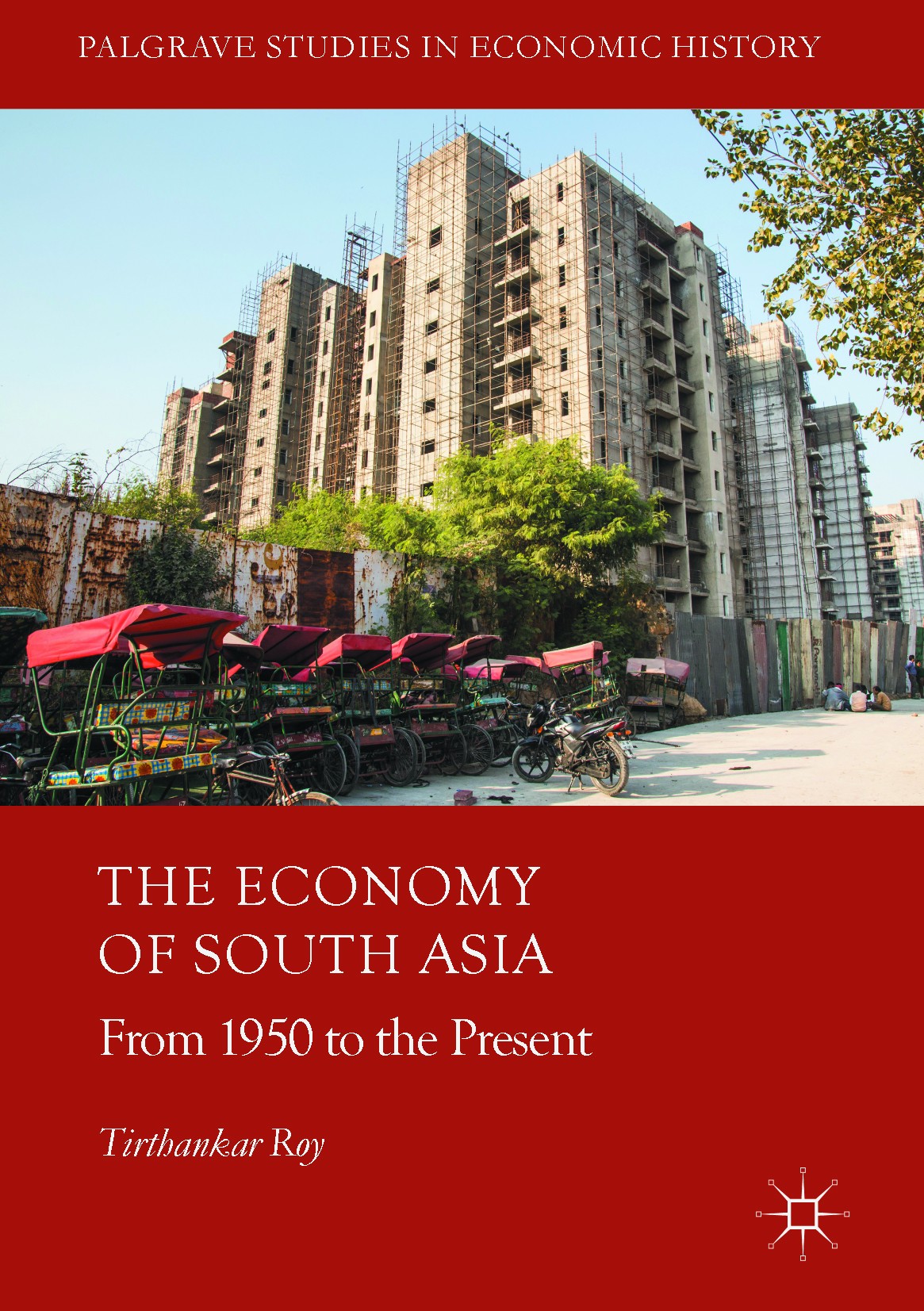 Titlebook: The Economy of South Asia; From 1950 to the Pre Tirthankar Roy Book 2017 The Editor(s) (if applicable) and The Author(s) 2017 British Colon Titlebook: The Economy of South Asia; From 1950 to the Pre Tirthankar Roy Book 2017 The Editor(s) (if applicable) and The Author(s) 2017 British Colon