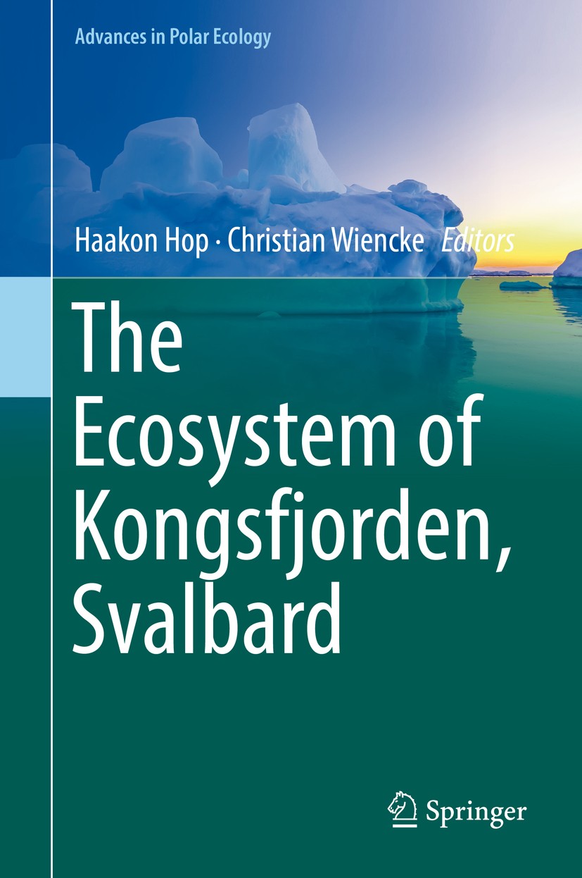 Titlebook: The Ecosystem of Kongsfjorden, Svalbard; Haakon Hop,Christian Wiencke Book 2019 Springer Nature Switzerland AG 2019 Arctic Spitsbergen gla Titlebook: The Ecosystem of Kongsfjorden, Svalbard; Haakon Hop,Christian Wiencke Book 2019 Springer Nature Switzerland AG 2019 Arctic Spitsbergen gla
