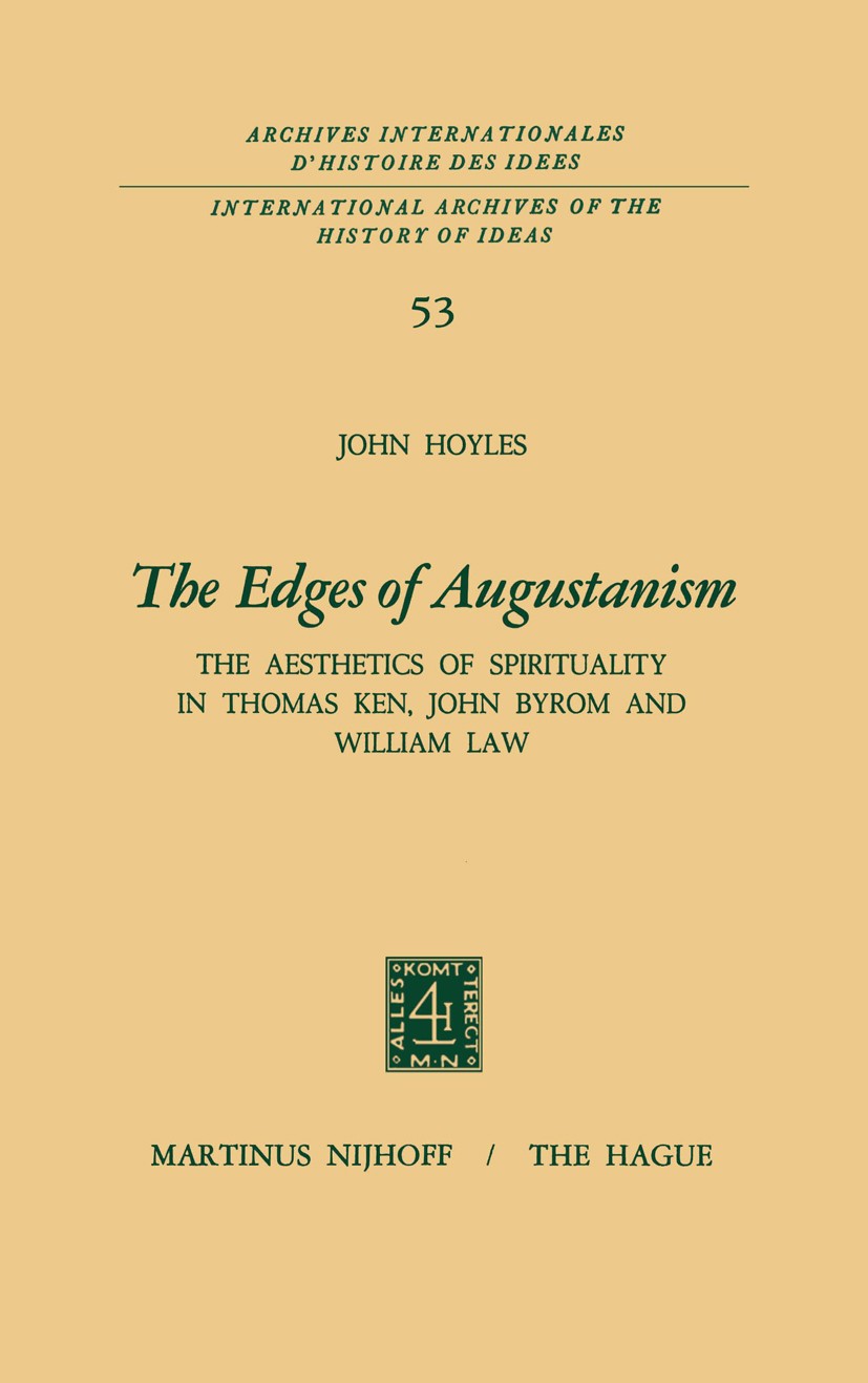 Titlebook: The Edges of Augustanism; The Aesthetics of Sp John Hoyles Book 1972 Martinus Nijhoff, The Hague, Netherlands 1972 Deism.aesthetics.enlight Titlebook: The Edges of Augustanism; The Aesthetics of Sp John Hoyles Book 1972 Martinus Nijhoff, The Hague, Netherlands 1972 Deism.aesthetics.enlight