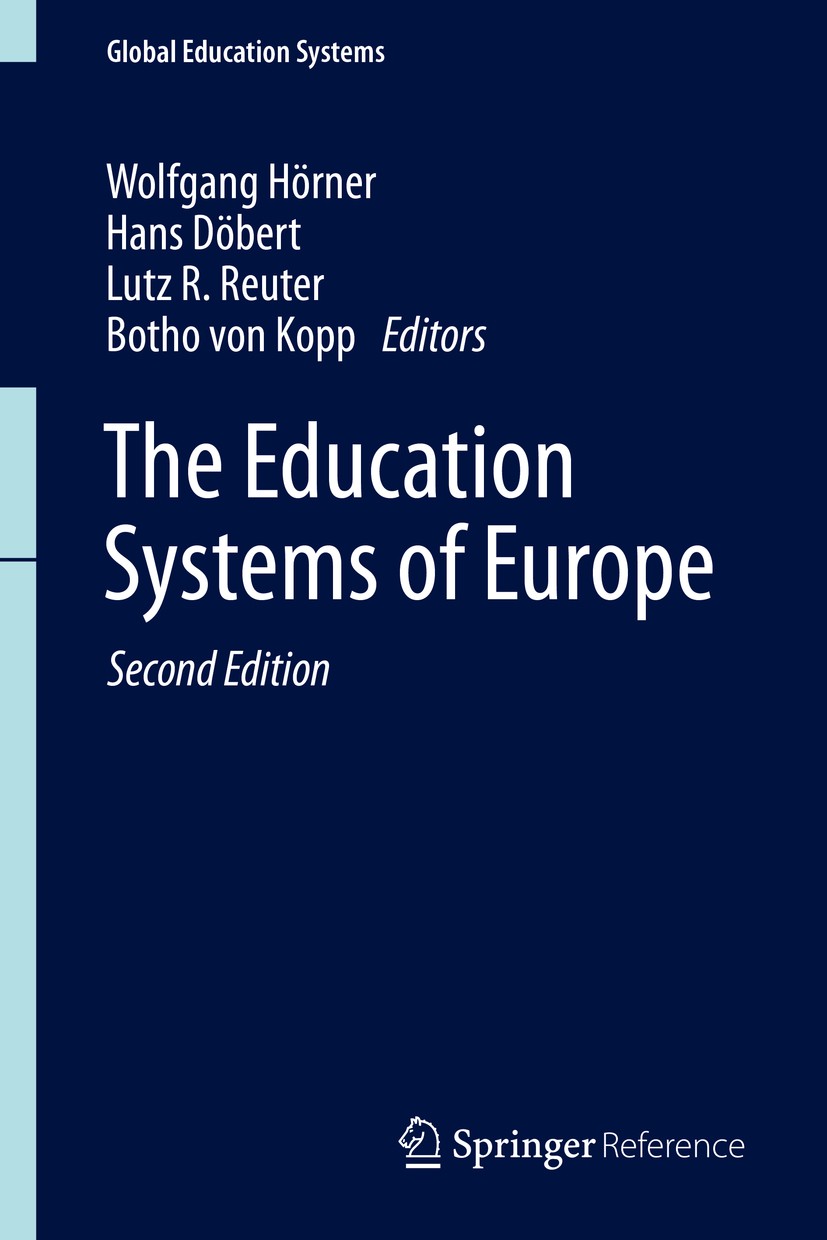 Titlebook: The Education Systems of Europe; Wolfgang Hörner,Hans Döbert,Botho Kopp Reference work 2015Latest edition The Editor(s) (if applicable) an Titlebook: The Education Systems of Europe; Wolfgang Hörner,Hans Döbert,Botho Kopp Reference work 2015Latest edition The Editor(s) (if applicable) an