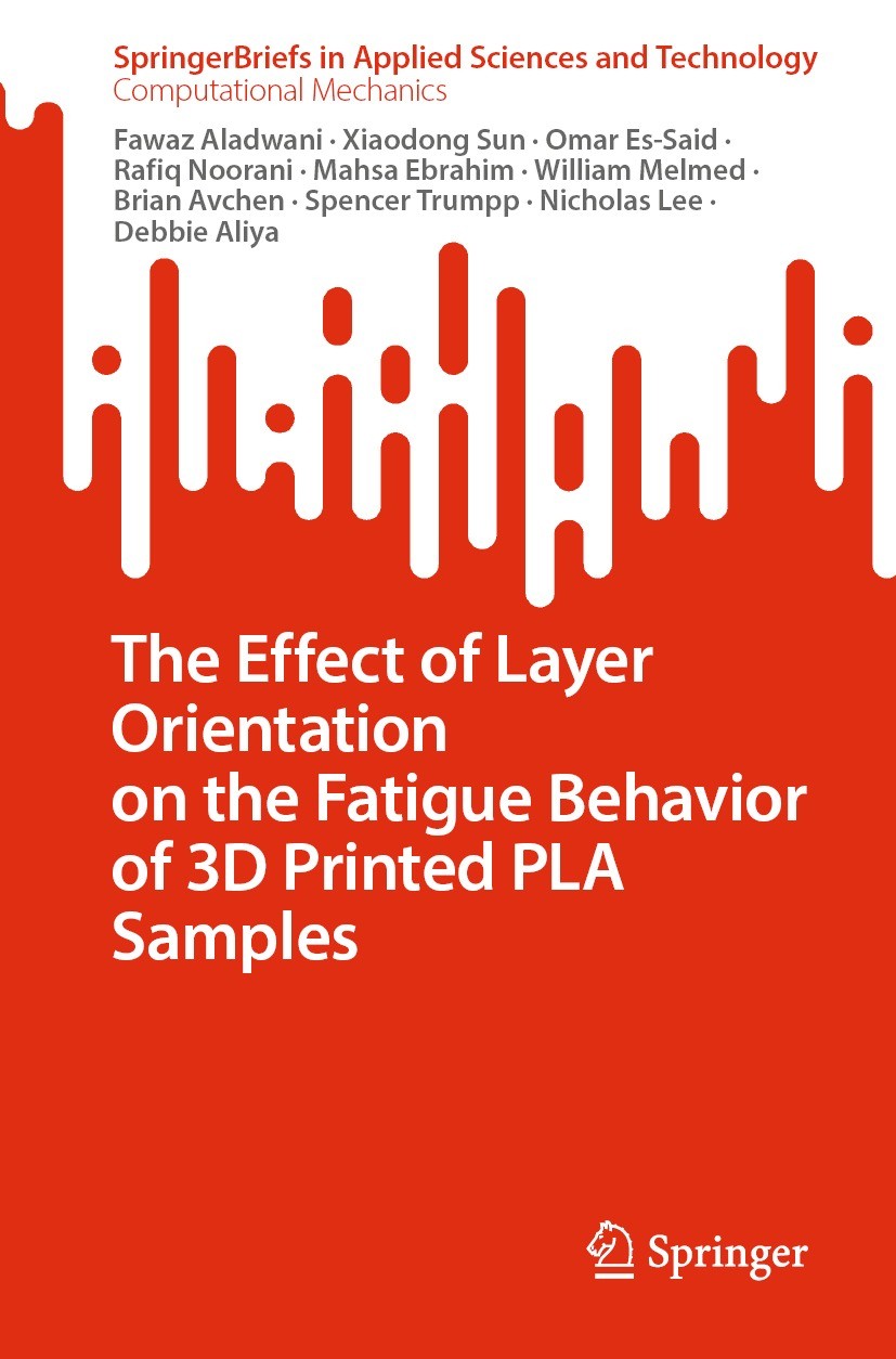 Titlebook: The Effect of Layer Orientation on the Fatigue Behavior of 3D Printed PLA Samples; Fawaz Aladwani,Xiaodong Sun,Debbie Aliya Book 2023 The Titlebook: The Effect of Layer Orientation on the Fatigue Behavior of 3D Printed PLA Samples; Fawaz Aladwani,Xiaodong Sun,Debbie Aliya Book 2023 The