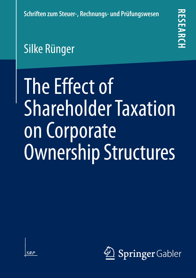Titlebook: The Effect of Shareholder Taxation on Corporate Ownership Structures; Silke Rünger Book 2014 Springer Fachmedien Wiesbaden 2014 Capital Ga Titlebook: The Effect of Shareholder Taxation on Corporate Ownership Structures; Silke Rünger Book 2014 Springer Fachmedien Wiesbaden 2014 Capital Ga
