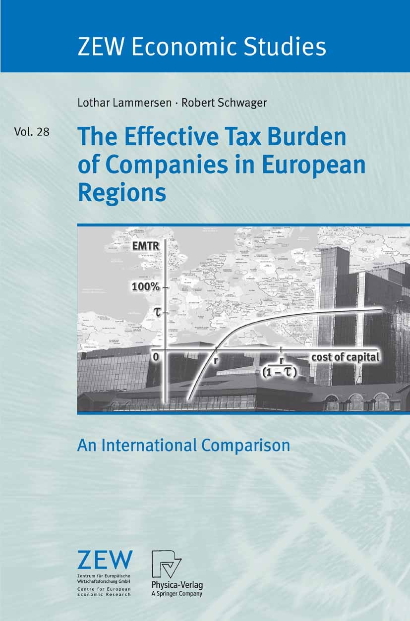 Titlebook: The Effective Tax Burden of Companies in European Regions; An International Com Lothar Lammersen,Robert Schwager Book 2005 Physica-Verlag H Titlebook: The Effective Tax Burden of Companies in European Regions; An International Com Lothar Lammersen,Robert Schwager Book 2005 Physica-Verlag H