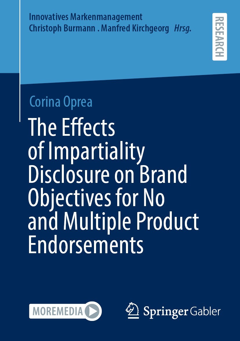 Titlebook: The Effects of Impartiality Disclosure on Brand Objectives for No and Multiple Product Endorsements; Corina Oprea Book 2023 The Editor(s) Titlebook: The Effects of Impartiality Disclosure on Brand Objectives for No and Multiple Product Endorsements; Corina Oprea Book 2023 The Editor(s)