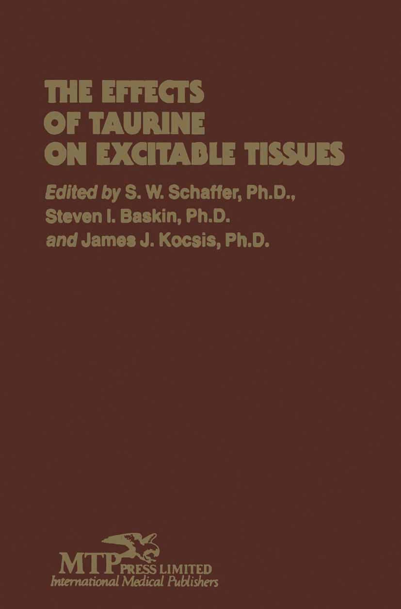 Titlebook: The Effects of Taurine on Excitable Tissues; Proceedings of the 2 S. W. Schaffer,Steven I. Baskin,James J. Kocsis Conference proceedings 19 Titlebook: The Effects of Taurine on Excitable Tissues; Proceedings of the 2 S. W. Schaffer,Steven I. Baskin,James J. Kocsis Conference proceedings 19