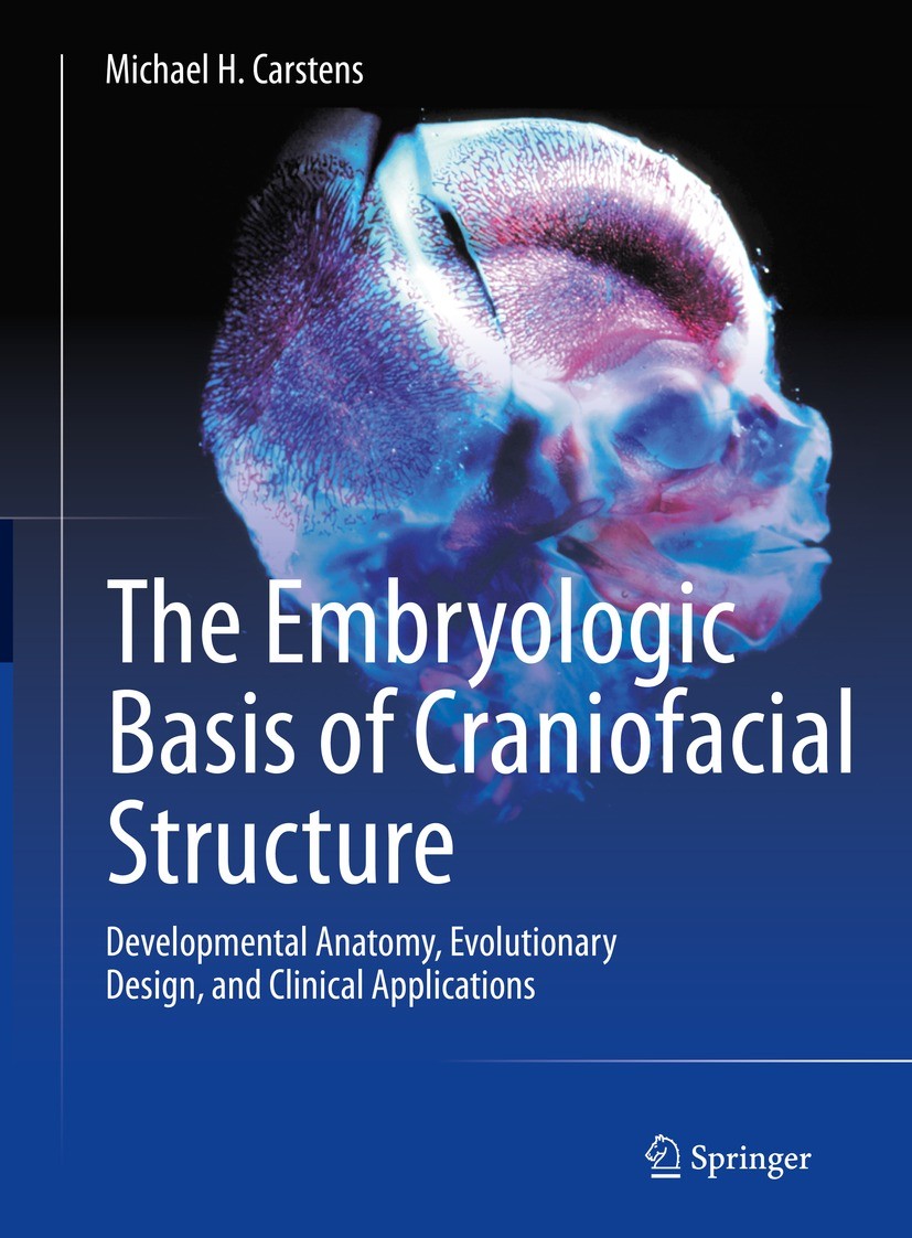 Titlebook: The Embryologic Basis of Craniofacial Structure; Developmental Anatom Michael H. Carstens Book 2023 Springer Nature Switzerland AG 2023 hea Titlebook: The Embryologic Basis of Craniofacial Structure; Developmental Anatom Michael H. Carstens Book 2023 Springer Nature Switzerland AG 2023 hea