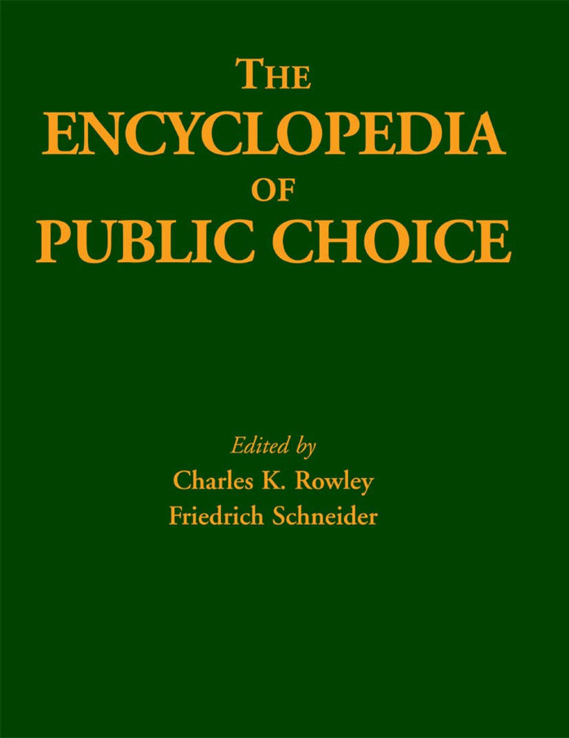 Titlebook: The Encyclopedia of Public Choice; Charles K. Rowley,Friedrich Schneider Book 2004 Springer Science+Business Media New York 2004 Leviathan Titlebook: The Encyclopedia of Public Choice; Charles K. Rowley,Friedrich Schneider Book 2004 Springer Science+Business Media New York 2004 Leviathan