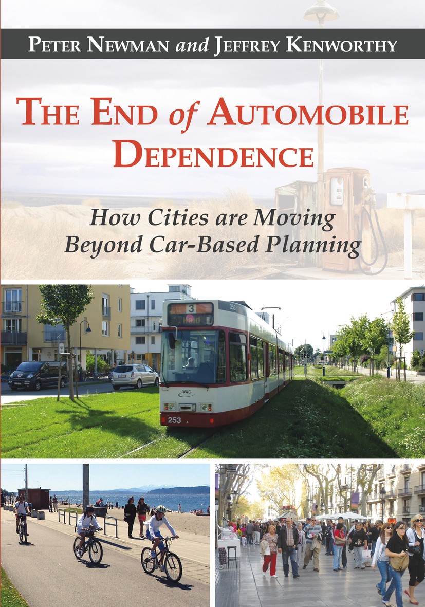 Titlebook: The end of automobile dependence; Peter Newman,Jeffrey Kenworthy Book 2015Latest edition Peter Newman and Jeffrey Kenworthy 2015 transport Titlebook: The end of automobile dependence; Peter Newman,Jeffrey Kenworthy Book 2015Latest edition Peter Newman and Jeffrey Kenworthy 2015 transport