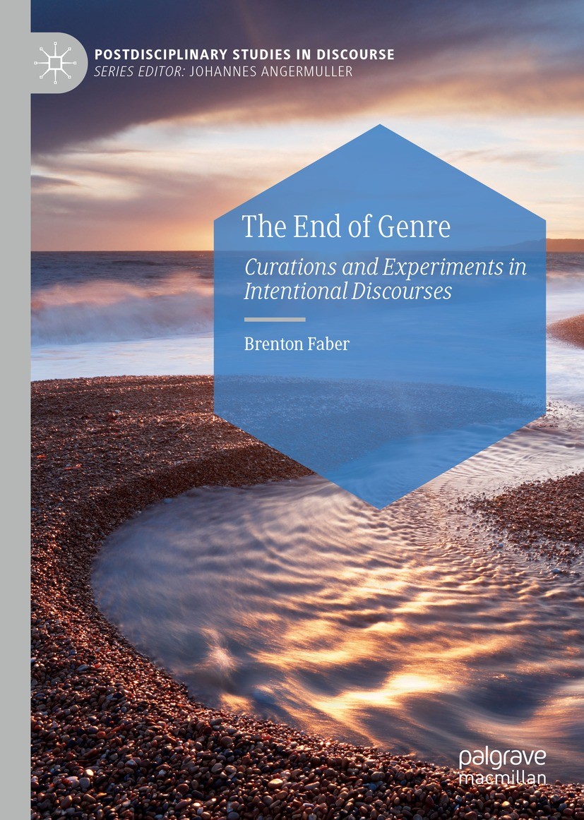 Titlebook: The End of Genre; Curations and Experi Brenton Faber Book 2022 The Editor(s) (if applicable) and The Author(s), under exclusive licence to Titlebook: The End of Genre; Curations and Experi Brenton Faber Book 2022 The Editor(s) (if applicable) and The Author(s), under exclusive licence to