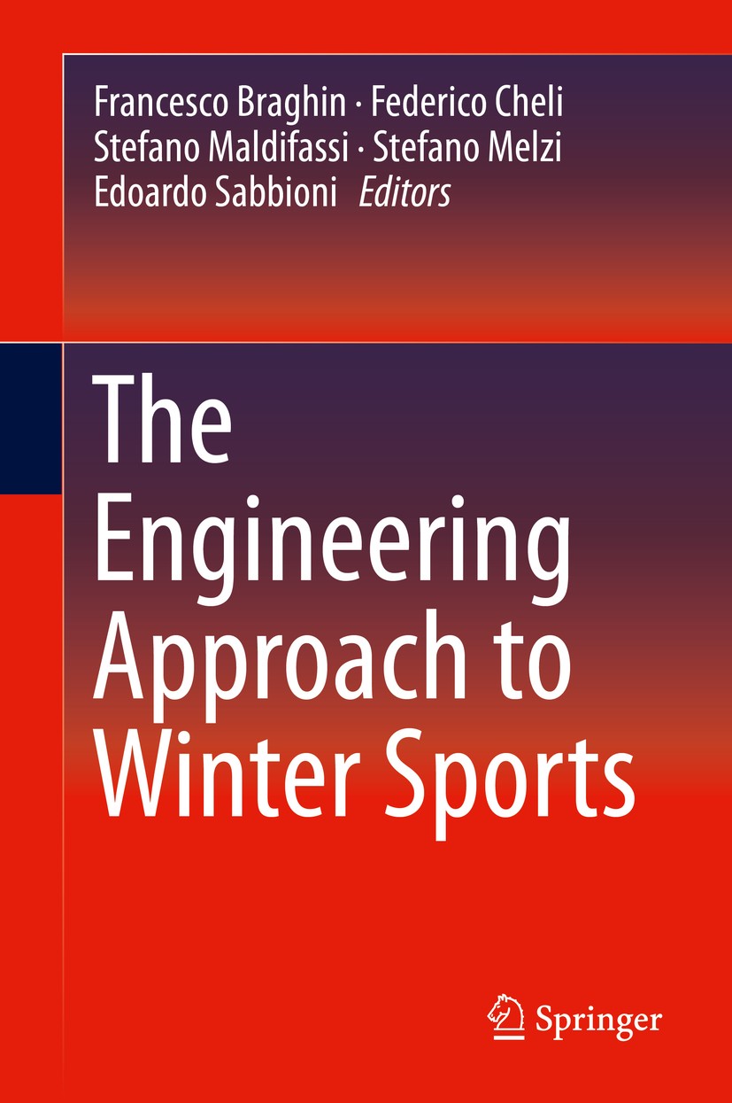Titlebook: The Engineering Approach to Winter Sports; Francesco Braghin,Federico Cheli,Edoardo Sabbioni Book 2016 The Editor 2016 Chemistry of Snow a Titlebook: The Engineering Approach to Winter Sports; Francesco Braghin,Federico Cheli,Edoardo Sabbioni Book 2016 The Editor 2016 Chemistry of Snow a