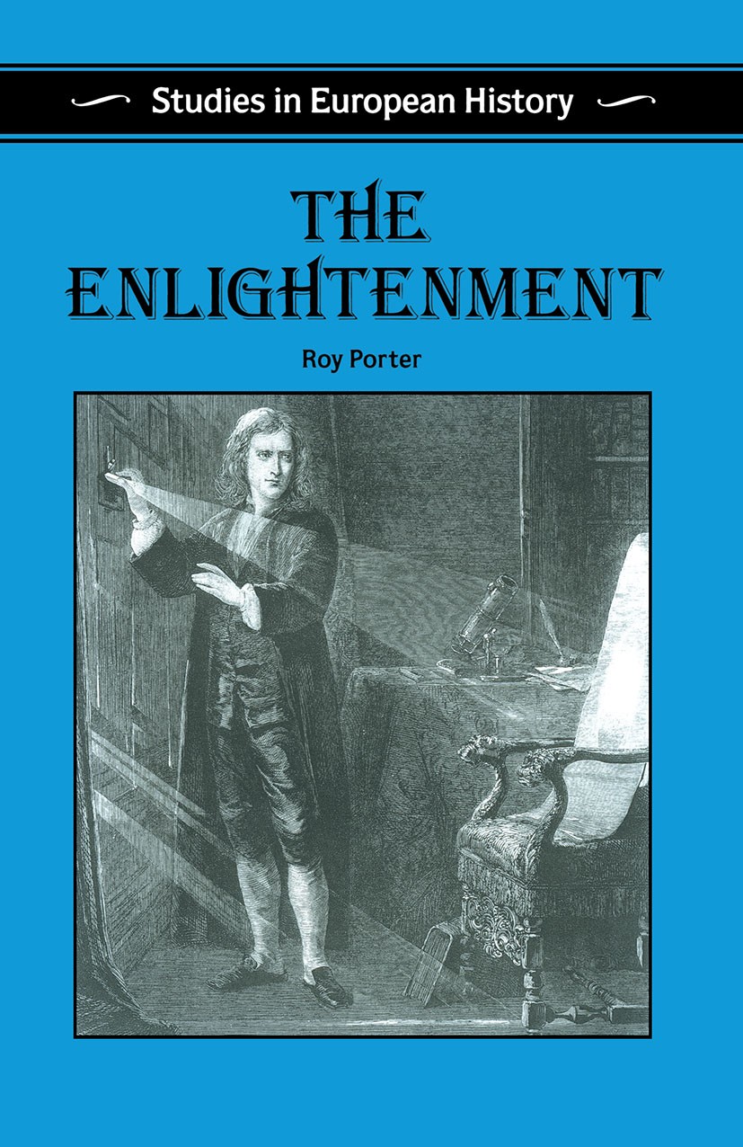 Titlebook: The Enlightenment; Roy Porter Textbook 1990Latest edition Roy Porter 1990 Titlebook: The Enlightenment; Roy Porter Textbook 1990Latest edition Roy Porter 1990
