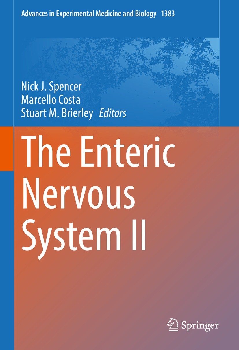 Titlebook: The Enteric Nervous System II; Nick J. Spencer,Marcello Costa,Stuart M. Brierley Conference proceedings 2022 The Editor(s) (if applicable) Titlebook: The Enteric Nervous System II; Nick J. Spencer,Marcello Costa,Stuart M. Brierley Conference proceedings 2022 The Editor(s) (if applicable)