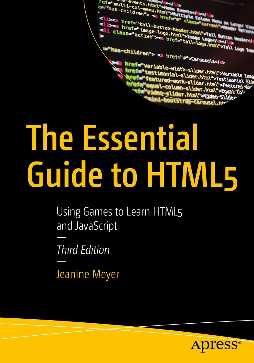 Titlebook: The Essential Guide to HTML5; Using Games to Learn Jeanine Meyer Book 2023Latest edition Jeanine Meyer 2023 HTML.HTML5.JavaScript.audio.com Titlebook: The Essential Guide to HTML5; Using Games to Learn Jeanine Meyer Book 2023Latest edition Jeanine Meyer 2023 HTML.HTML5.JavaScript.audio.com