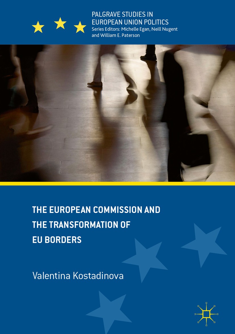 Titlebook: The European Commission and the Transformation of EU Borders; Valentina Kostadinova Book 2017 The Editor(s) (if applicable) and The Author Titlebook: The European Commission and the Transformation of EU Borders; Valentina Kostadinova Book 2017 The Editor(s) (if applicable) and The Author