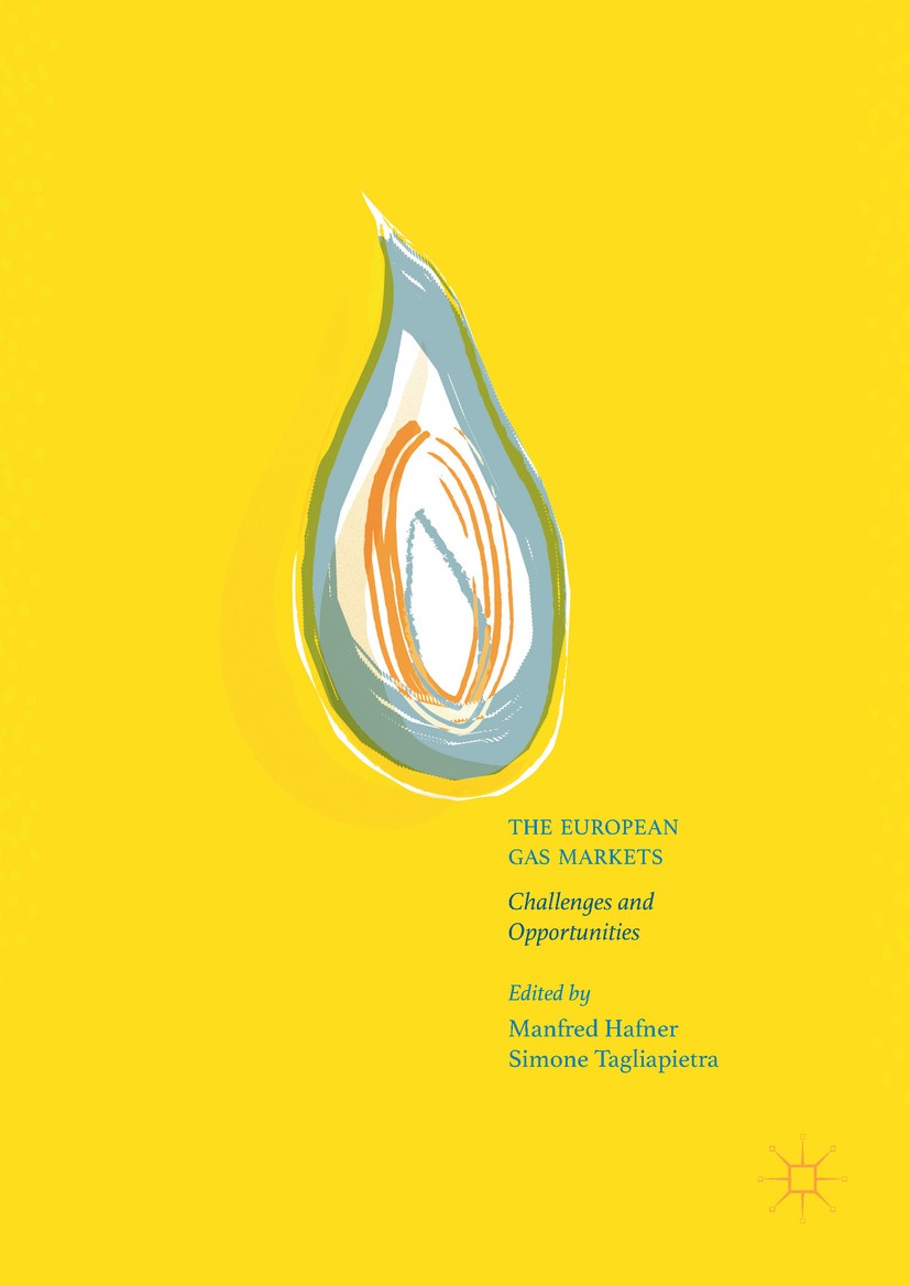 Titlebook: The European Gas Markets; Challenges and Oppor Manfred Hafner,Simone Tagliapietra Book 2017 The Editor(s) (if applicable) and The Author(s) Titlebook: The European Gas Markets; Challenges and Oppor Manfred Hafner,Simone Tagliapietra Book 2017 The Editor(s) (if applicable) and The Author(s)