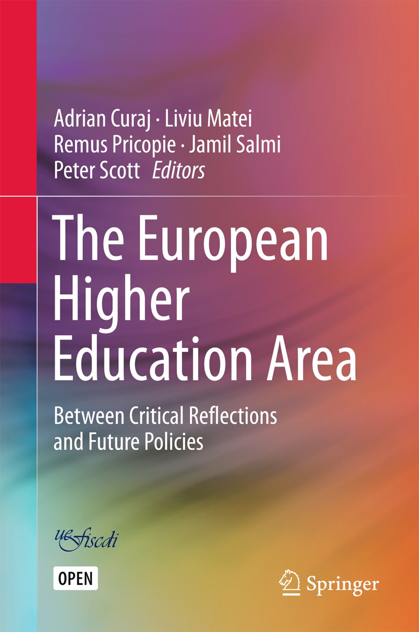 Titlebook: The European Higher Education Area; Between Critical Ref Adrian Curaj,Liviu Matei,Peter Scott Book‘‘‘‘‘‘‘‘ 2015 The Editor(s) (if applicabl Titlebook: The European Higher Education Area; Between Critical Ref Adrian Curaj,Liviu Matei,Peter Scott Book‘‘‘‘‘‘‘‘ 2015 The Editor(s) (if applicabl