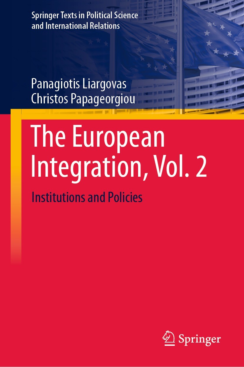 Titlebook: The European Integration, Vol. 2; Institutions and Pol Panagiotis Liargovas,Christos Papageorgiou Textbook 2024 The Editor(s) (if applicabl Titlebook: The European Integration, Vol. 2; Institutions and Pol Panagiotis Liargovas,Christos Papageorgiou Textbook 2024 The Editor(s) (if applicabl