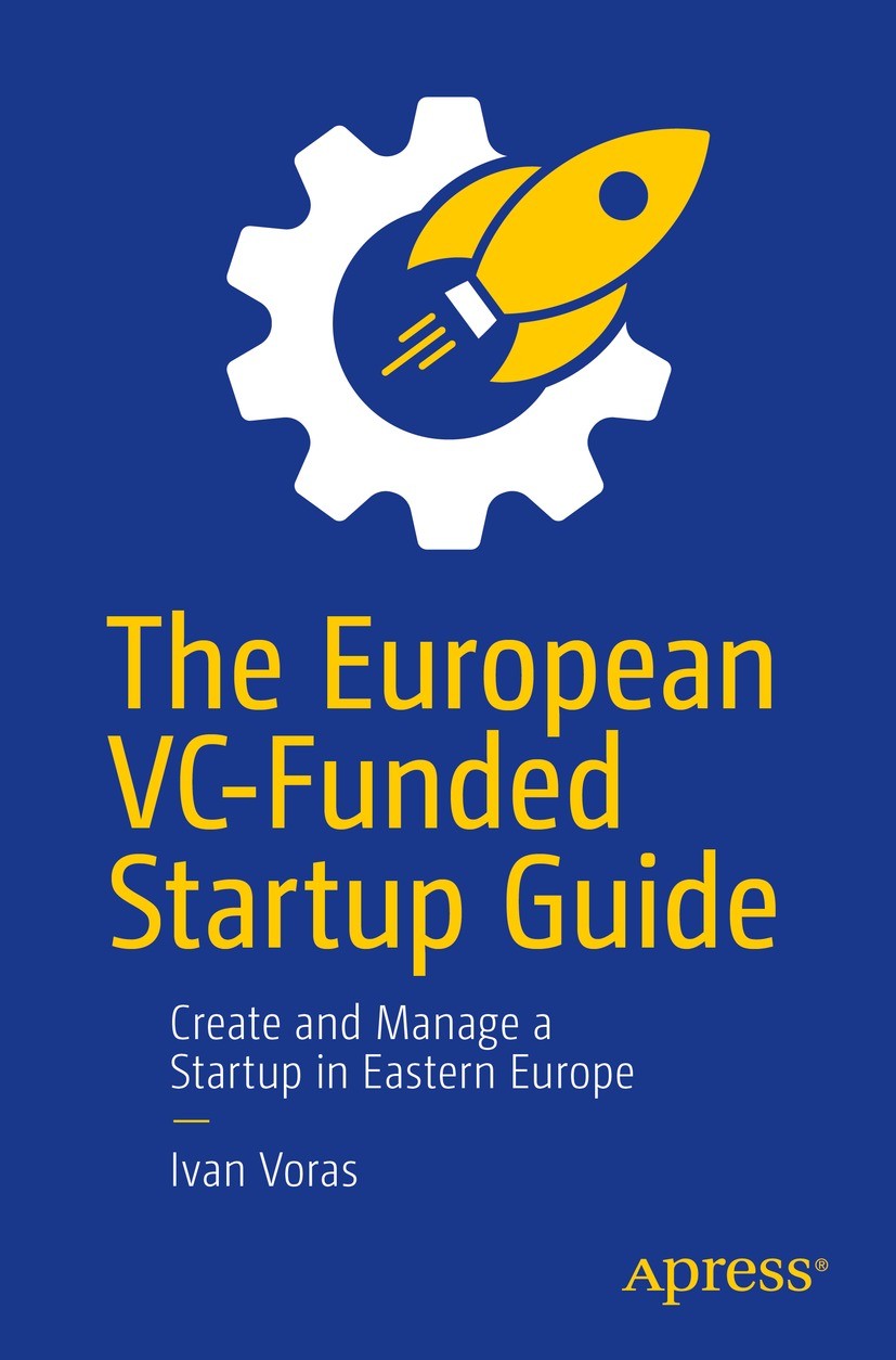 Titlebook: The European VC-Funded Startup Guide; Create and Manage a Ivan Voras Book 2023 Ivan Voras 2023 startup valuation.how to start a company.eu Titlebook: The European VC-Funded Startup Guide; Create and Manage a Ivan Voras Book 2023 Ivan Voras 2023 startup valuation.how to start a company.eu