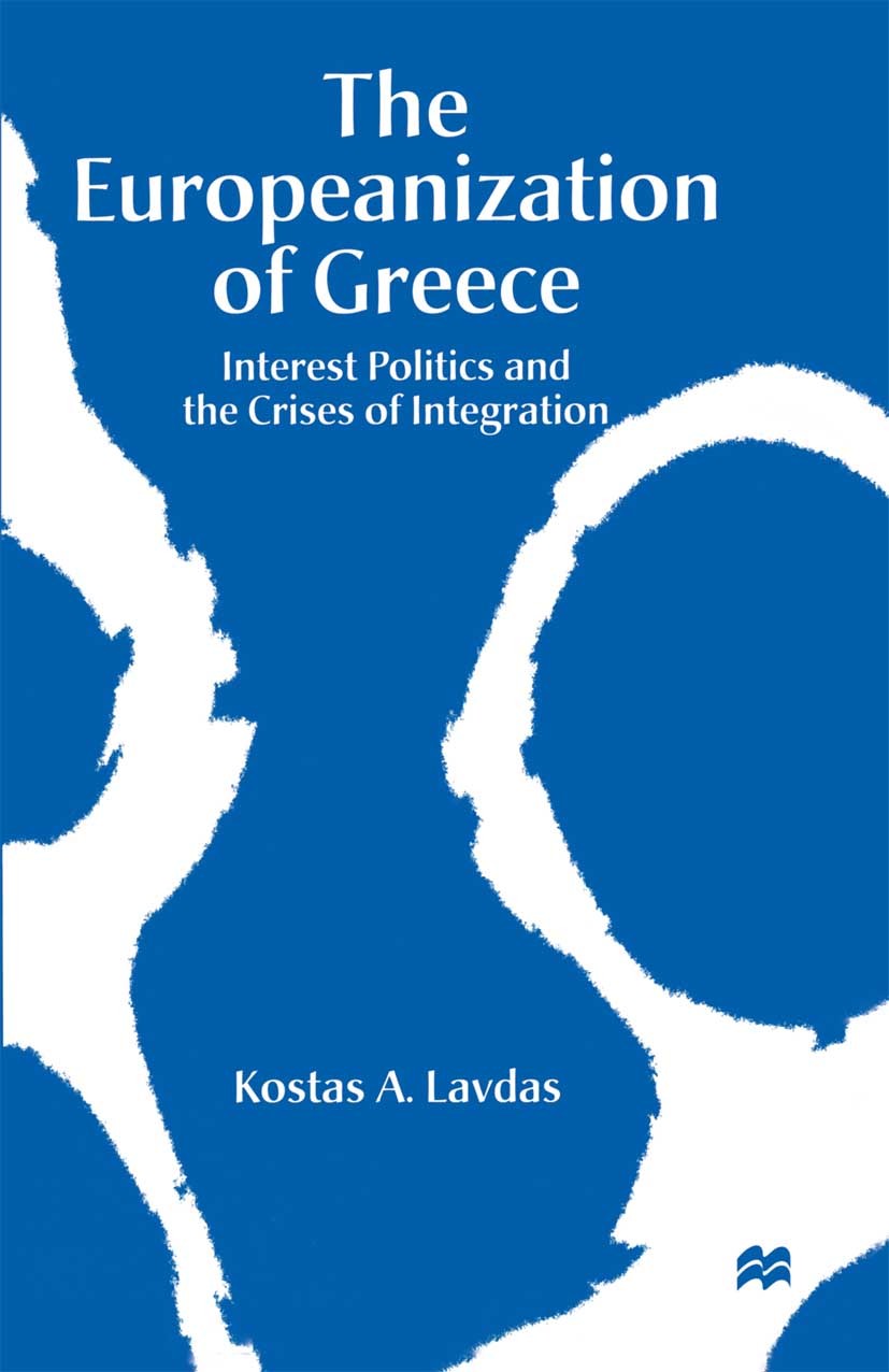 Titlebook: The Europeanization of Greece; Interest Politics an Kostas A. Lavdas Book 1997 Kostas A. Lavdas 1997 EU integration.Europe.European Union.E Titlebook: The Europeanization of Greece; Interest Politics an Kostas A. Lavdas Book 1997 Kostas A. Lavdas 1997 EU integration.Europe.European Union.E