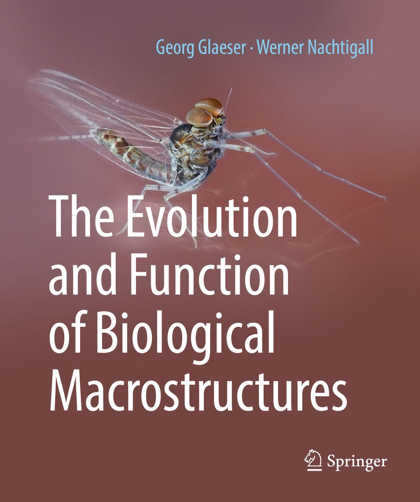 Titlebook: The Evolution and Function of Biological Macrostructures; Georg Glaeser,Werner Nachtigall Book 2019 Springer-Verlag GmbH Germany, part of Titlebook: The Evolution and Function of Biological Macrostructures; Georg Glaeser,Werner Nachtigall Book 2019 Springer-Verlag GmbH Germany, part of
