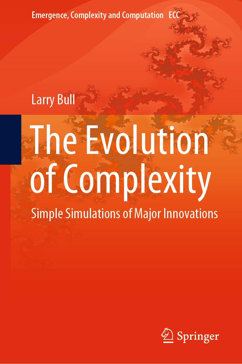 Titlebook: The Evolution of Complexity; Simple Simulations o Larry Bull Book 2020 The Editor(s) (if applicable) and The Author(s), under exclusive lic Titlebook: The Evolution of Complexity; Simple Simulations o Larry Bull Book 2020 The Editor(s) (if applicable) and The Author(s), under exclusive lic