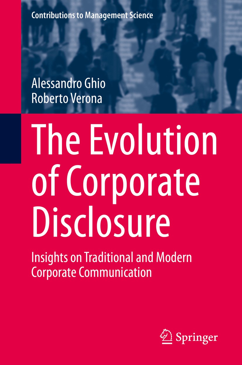 Titlebook: The Evolution of Corporate Disclosure; Insights on Traditio Alessandro Ghio,Roberto Verona Book 2020 Springer Nature Switzerland AG 2020 Co Titlebook: The Evolution of Corporate Disclosure; Insights on Traditio Alessandro Ghio,Roberto Verona Book 2020 Springer Nature Switzerland AG 2020 Co