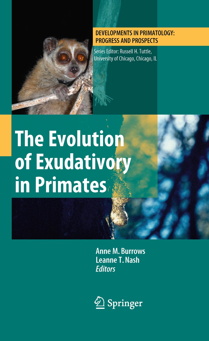 Titlebook: The Evolution of Exudativory in Primates; Anne M. Burrows,Leanne T. Nash Book 2010 Springer-Verlag New York 2010 Adaptation.currentJRC.eco Titlebook: The Evolution of Exudativory in Primates; Anne M. Burrows,Leanne T. Nash Book 2010 Springer-Verlag New York 2010 Adaptation.currentJRC.eco