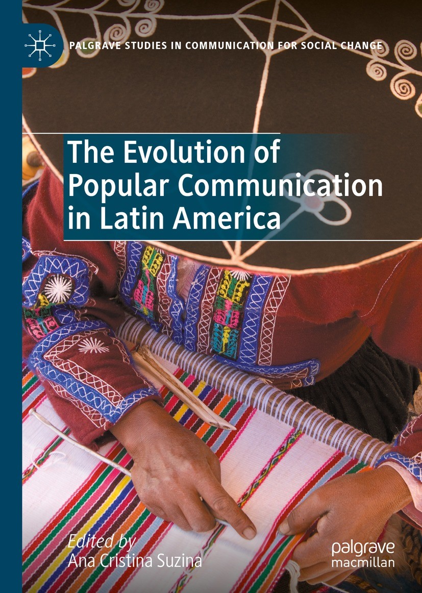 Titlebook: The Evolution of Popular Communication in Latin America; Ana Cristina Suzina Book 2021 The Editor(s) (if applicable) and The Author(s), un Titlebook: The Evolution of Popular Communication in Latin America; Ana Cristina Suzina Book 2021 The Editor(s) (if applicable) and The Author(s), un