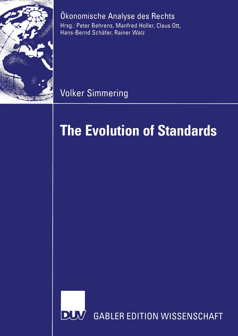 Titlebook: The Evolution of Standards; Volker Simmering Book 2003 Deutscher Universitäts-Verlag GmbH, Wiesbaden 2003 Evolutorische Spieltheorie.Netzw Titlebook: The Evolution of Standards; Volker Simmering Book 2003 Deutscher Universitäts-Verlag GmbH, Wiesbaden 2003 Evolutorische Spieltheorie.Netzw