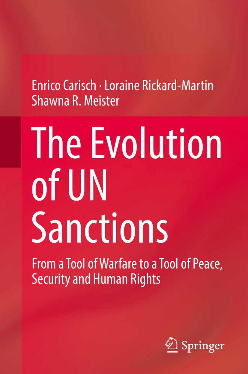 Titlebook: The Evolution of UN Sanctions; From a Tool of Warfa Enrico Carisch,Loraine Rickard-Martin,Shawna R. Me Book 2017 Springer International Pub Titlebook: The Evolution of UN Sanctions; From a Tool of Warfa Enrico Carisch,Loraine Rickard-Martin,Shawna R. Me Book 2017 Springer International Pub