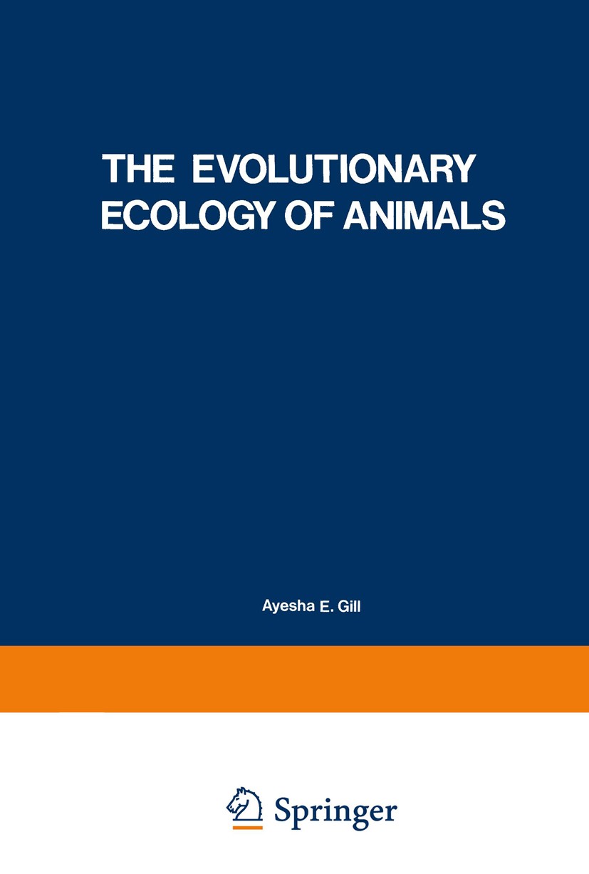 Titlebook: The Evolutionary Ecology of Animals; S. S. Shvarts,Ayesha E. Gill Book 1977 Consultants Bureau, New York 1977 ecology.evolution.translatio Titlebook: The Evolutionary Ecology of Animals; S. S. Shvarts,Ayesha E. Gill Book 1977 Consultants Bureau, New York 1977 ecology.evolution.translatio