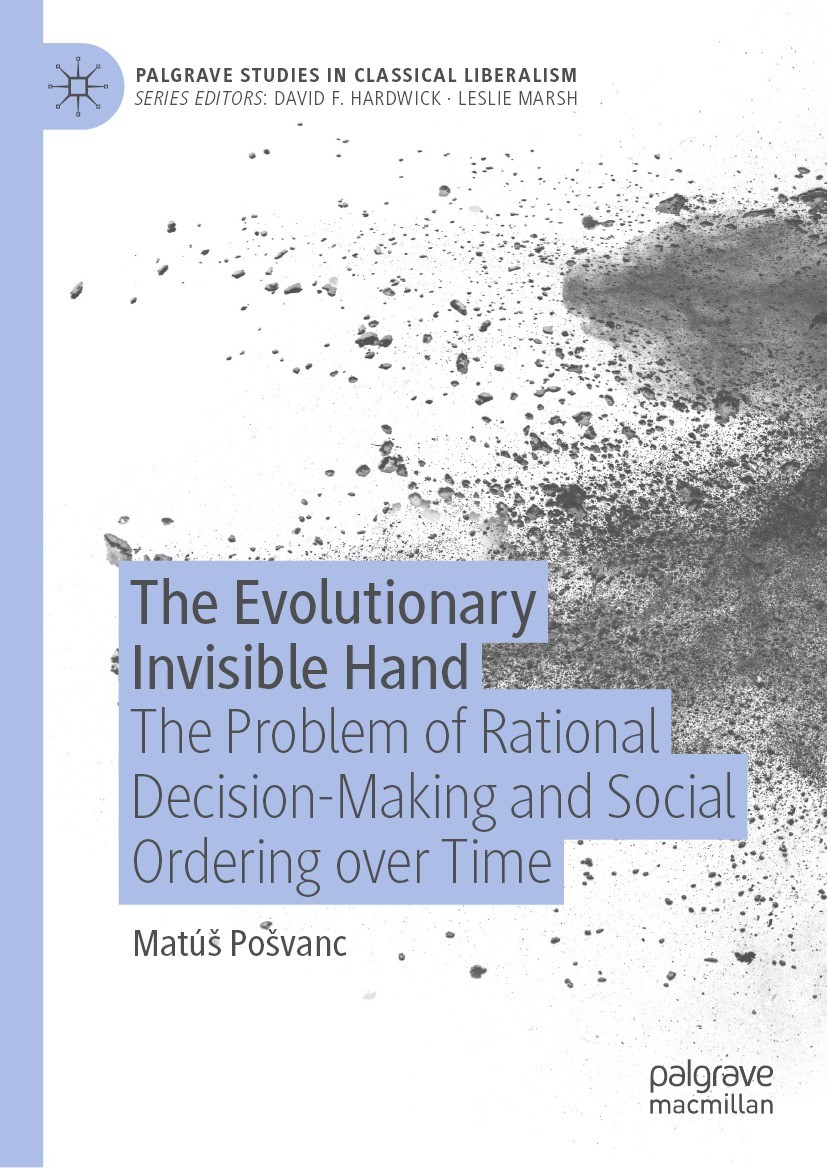 Titlebook: The Evolutionary Invisible Hand; The Problem of Ratio Matúš Pošvanc Book 2021 The Editor(s) (if applicable) and The Author(s), under exclus Titlebook: The Evolutionary Invisible Hand; The Problem of Ratio Matúš Pošvanc Book 2021 The Editor(s) (if applicable) and The Author(s), under exclus