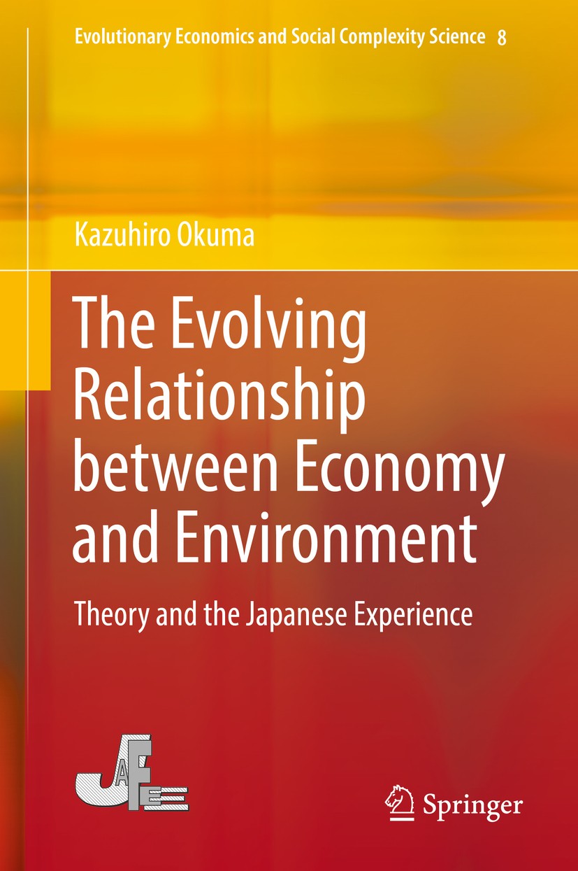 Titlebook: The Evolving Relationship between Economy and Environment; Theory and the Japan Kazuhiro Okuma Book 2017 Springer Nature Singapore Pte Ltd. Titlebook: The Evolving Relationship between Economy and Environment; Theory and the Japan Kazuhiro Okuma Book 2017 Springer Nature Singapore Pte Ltd.