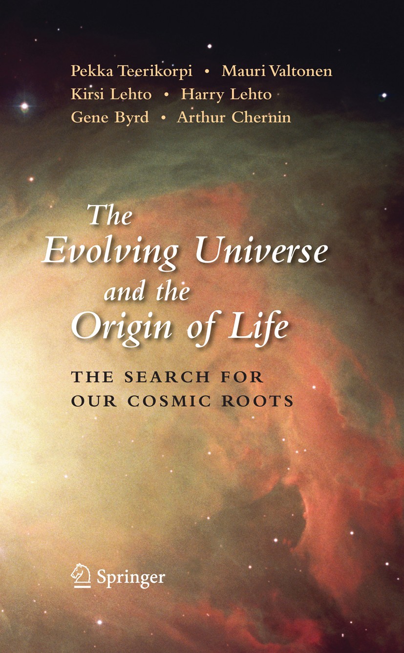 Titlebook: The Evolving Universe and the Origin of Life; The Search for Our C Pekka Teerikorpi,Mauri Valtonen,Arthur Chernin Textbook 20091st edition Titlebook: The Evolving Universe and the Origin of Life; The Search for Our C Pekka Teerikorpi,Mauri Valtonen,Arthur Chernin Textbook 20091st edition