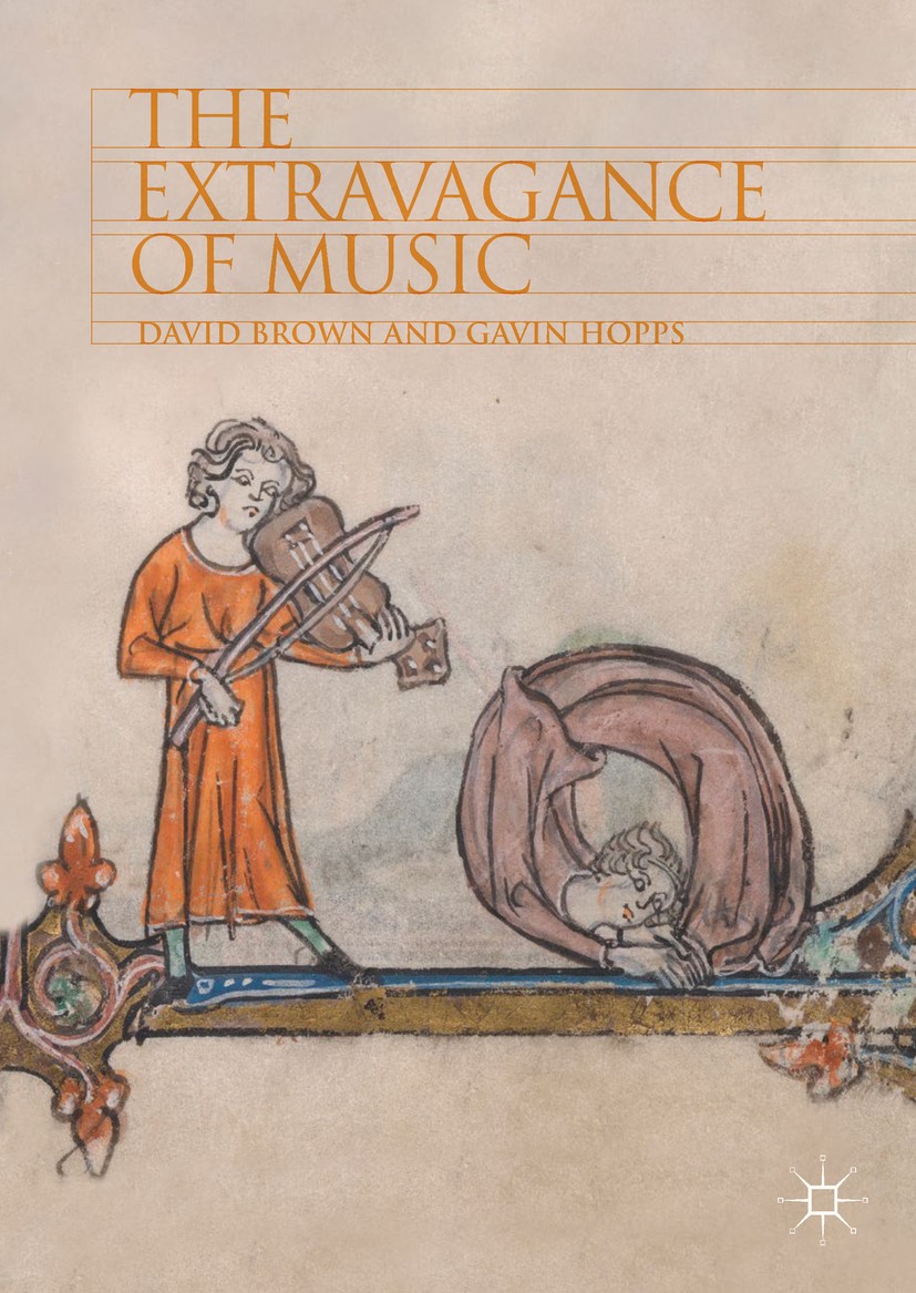 Titlebook: The Extravagance of Music; David‘Brown,Gavin Hopps Book 2018 The Editor(s) (if applicable) and The Author(s) 2018 bach.james macmillan.St Titlebook: The Extravagance of Music; David‘Brown,Gavin Hopps Book 2018 The Editor(s) (if applicable) and The Author(s) 2018 bach.james macmillan.St