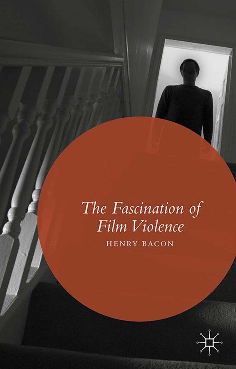Titlebook: The Fascination of Film Violence; Henry Bacon Book 2015 Palgrave Macmillan, a division of Macmillan Publishers Limited 2015 Altruistic pun Titlebook: The Fascination of Film Violence; Henry Bacon Book 2015 Palgrave Macmillan, a division of Macmillan Publishers Limited 2015 Altruistic pun