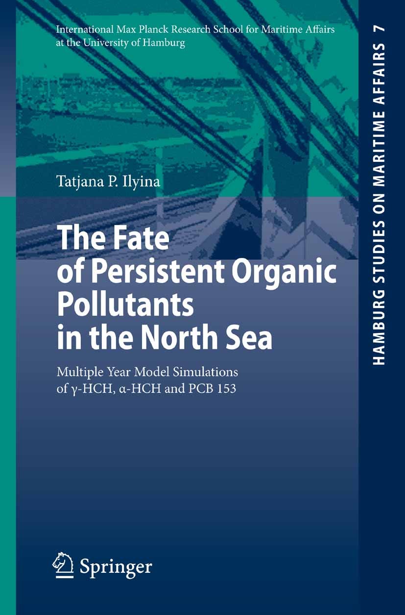 Titlebook: The Fate of Persistent Organic Pollutants in the North Sea; Multiple Year Model Tatjana P. Ilyina Book 2007 Springer-Verlag Berlin Heidelb Titlebook: The Fate of Persistent Organic Pollutants in the North Sea; Multiple Year Model Tatjana P. Ilyina Book 2007 Springer-Verlag Berlin Heidelb