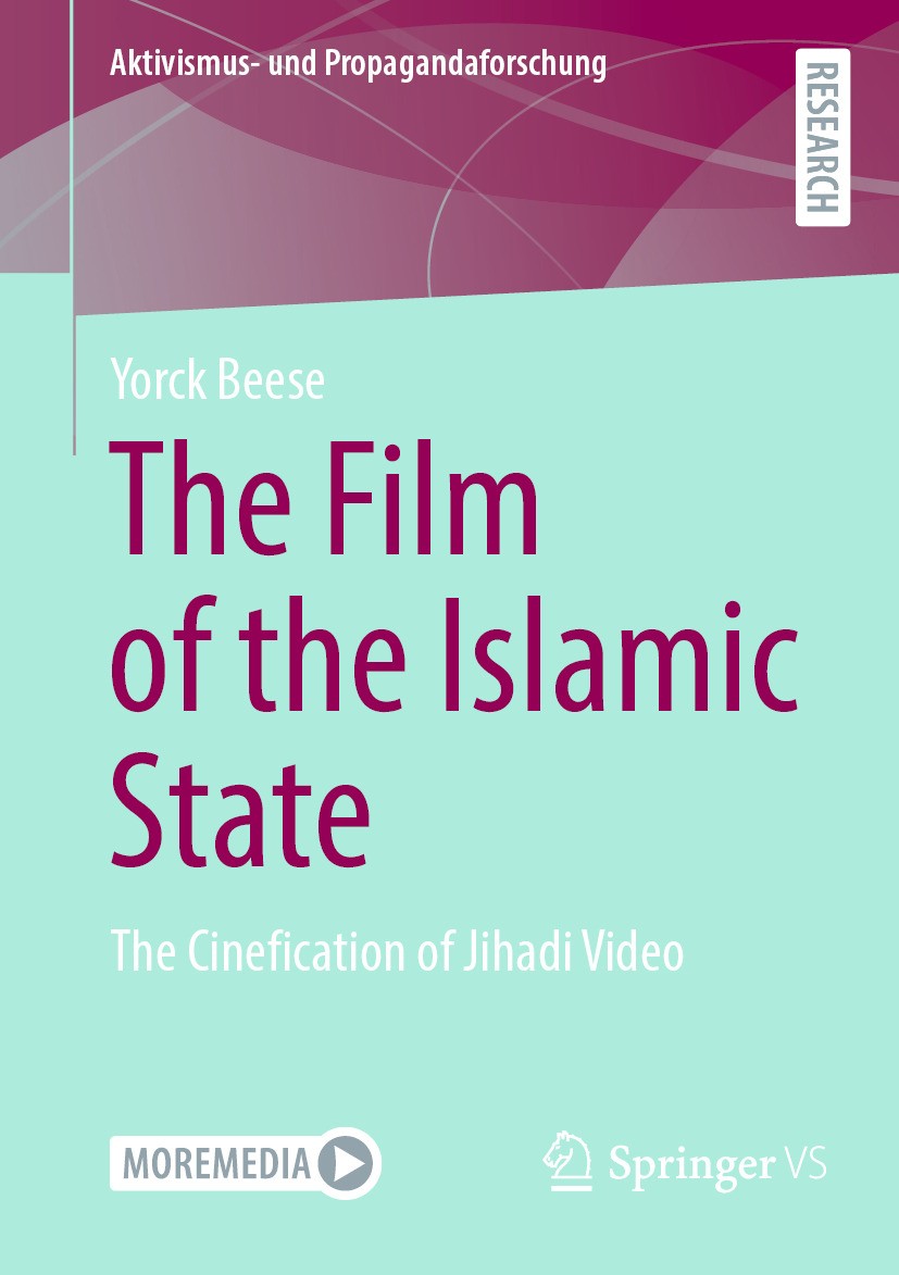 Titlebook: The Film of the Islamic State; The Cinefication of Yorck Beese Book 2024 The Editor(s) (if applicable) and The Author(s), under exclusive Titlebook: The Film of the Islamic State; The Cinefication of Yorck Beese Book 2024 The Editor(s) (if applicable) and The Author(s), under exclusive
