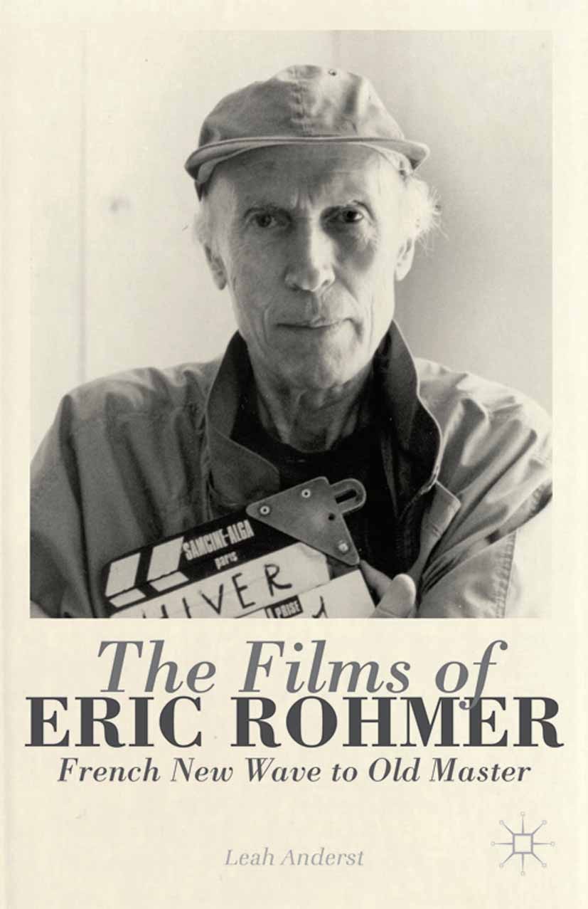 Titlebook: The Films of Eric Rohmer; French New Wave to O Leah Anderst Book 2014 Leah Anderst 2014 15th century.architecture.cinema.ecology.English li Titlebook: The Films of Eric Rohmer; French New Wave to O Leah Anderst Book 2014 Leah Anderst 2014 15th century.architecture.cinema.ecology.English li