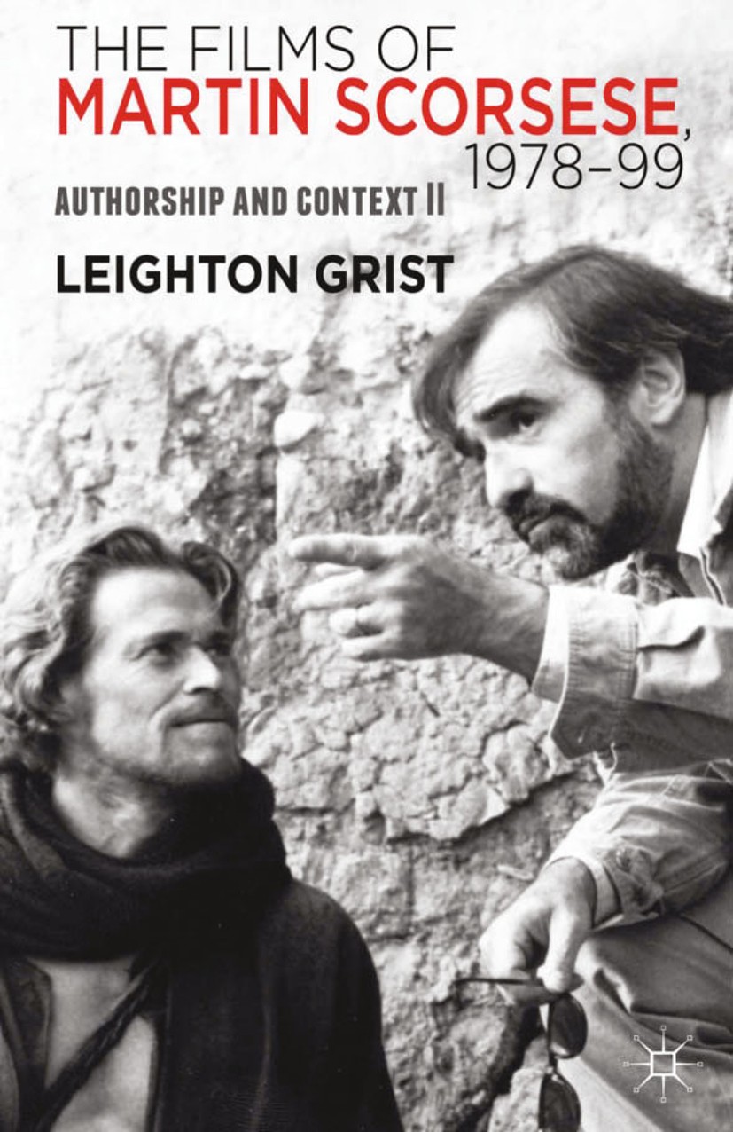 Titlebook: The Films of Martin Scorsese, 1978-99; Authorship and Conte Book 2013 Titlebook: The Films of Martin Scorsese, 1978-99; Authorship and Conte Book 2013