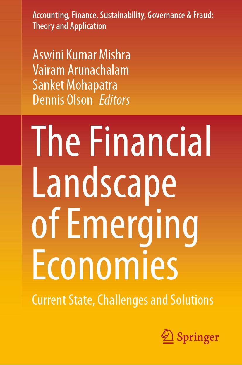 Titlebook: The Financial Landscape of Emerging Economies; Current State, Chall Aswini Kumar Mishra,Vairam Arunachalam,Dennis Olso Book 2020 The Editor Titlebook: The Financial Landscape of Emerging Economies; Current State, Chall Aswini Kumar Mishra,Vairam Arunachalam,Dennis Olso Book 2020 The Editor
